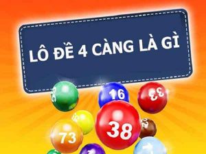 Lô và Đề 4 càng